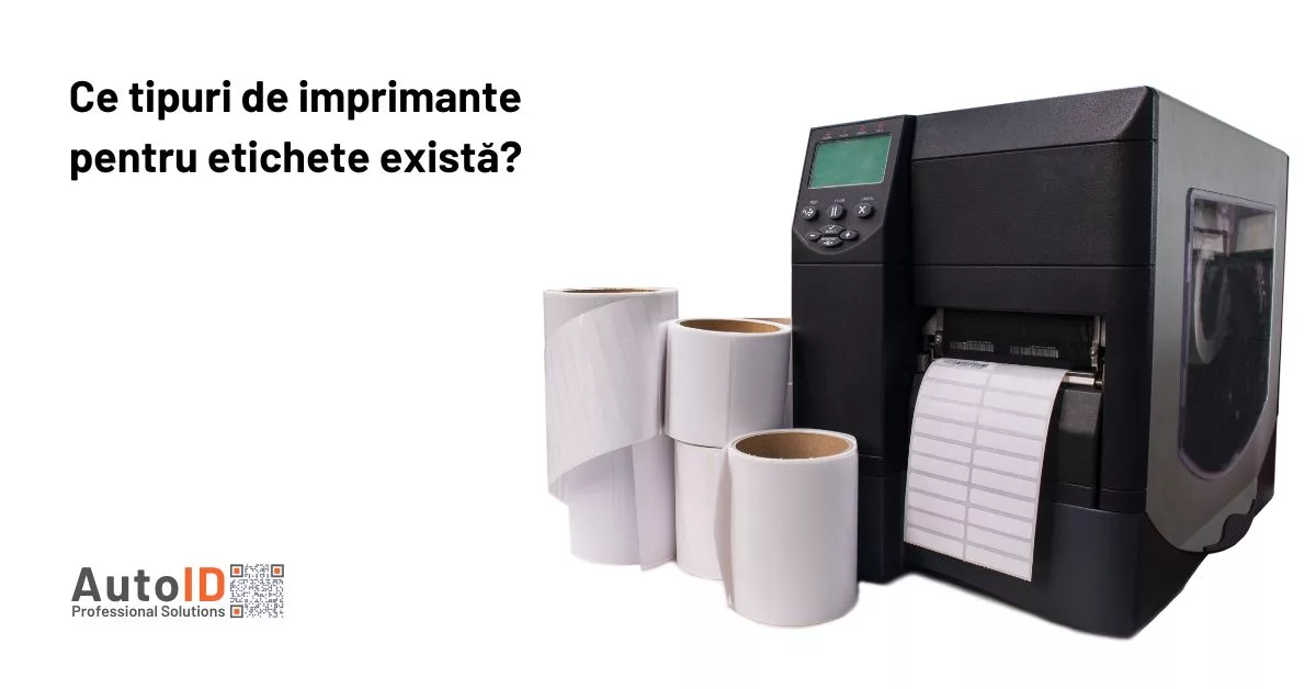Ce tipuri de imprimante pentru etichete există?