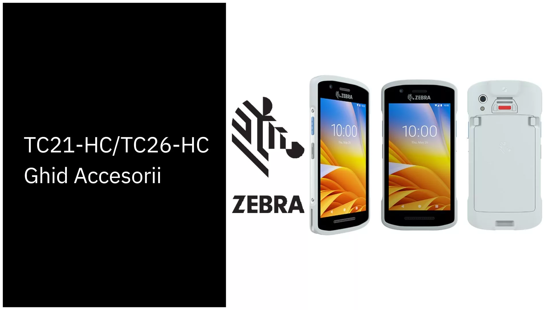 Ghid Accesorii Zebra TC21-HC/TC26-HC