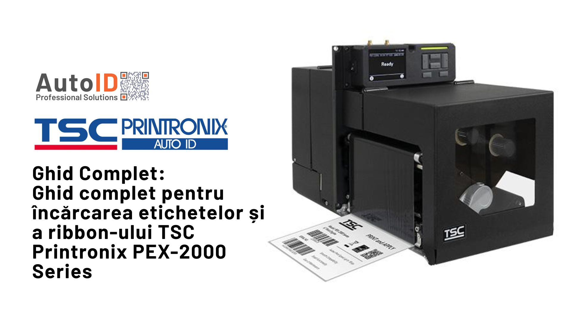 Ghid complet pentru încărcarea etichetelor și a ribbon-ului TSC Printronix PEX-2000 Series