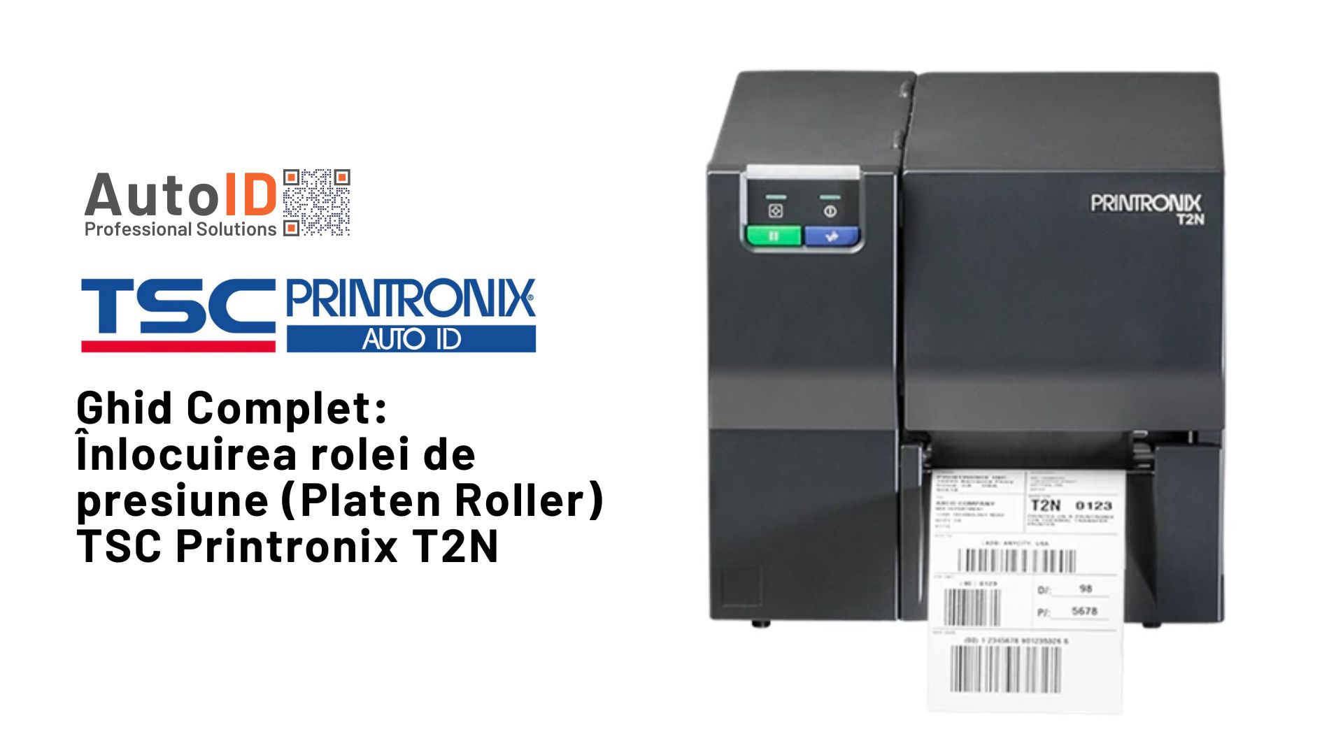 Înlocuirea rolei de presiune (Platen Roller) TSC Printronix T2N