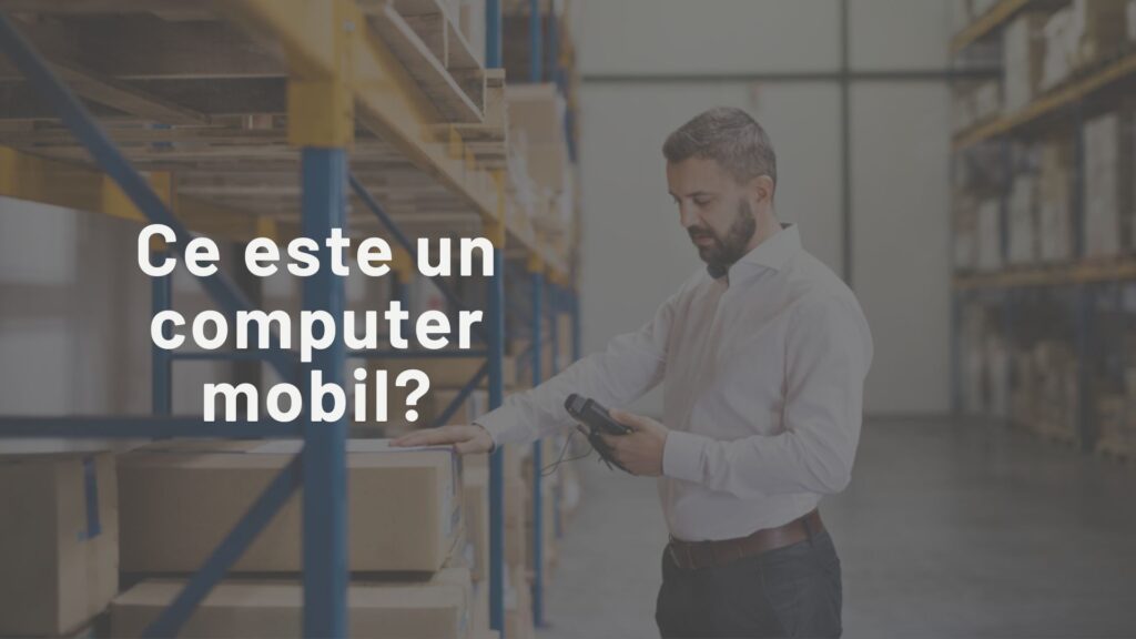 Ce Este Un Computer Mobil? Ce Este Un Computer Mobil