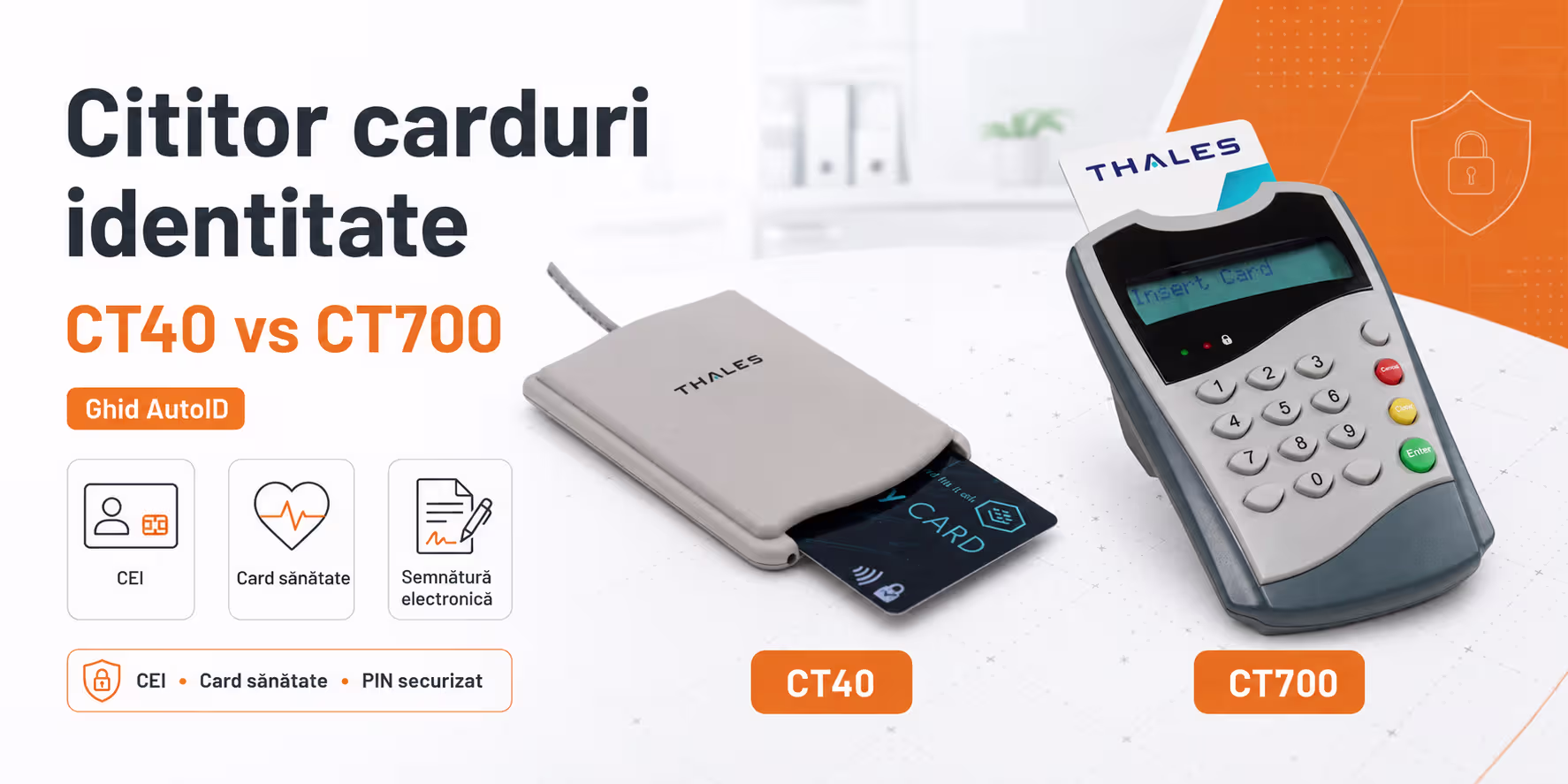 Cititor carduri identitate CT40 vs CT700 pentru CEI card sănătate și PIN securizat